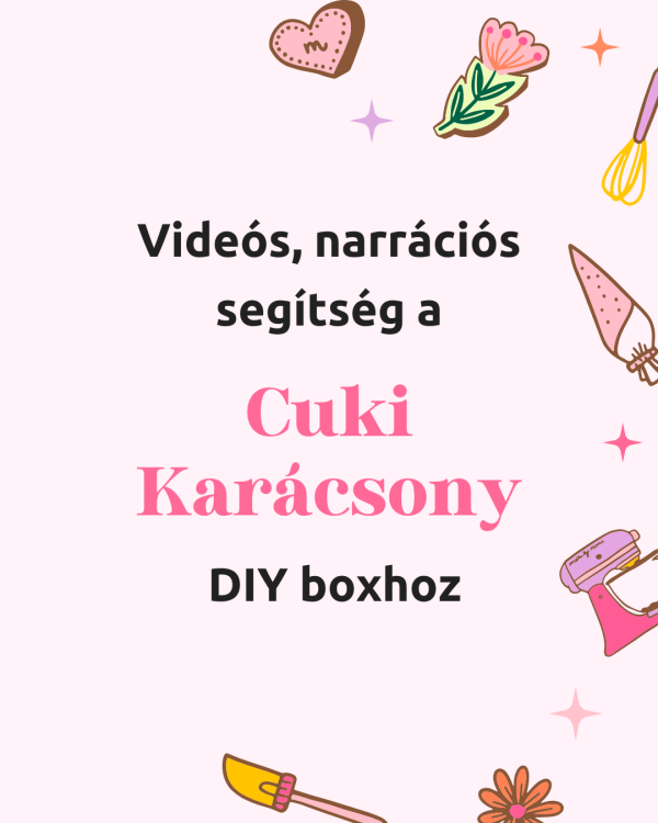 Videós, narrációs segítség a Cuki Karácsony DIY boxhoz