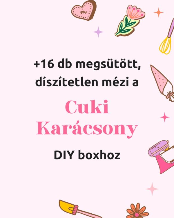 '+ 16 db díszítetlen, megsütött mézeskalács a Cuki Karácsony DIY Boxhoz