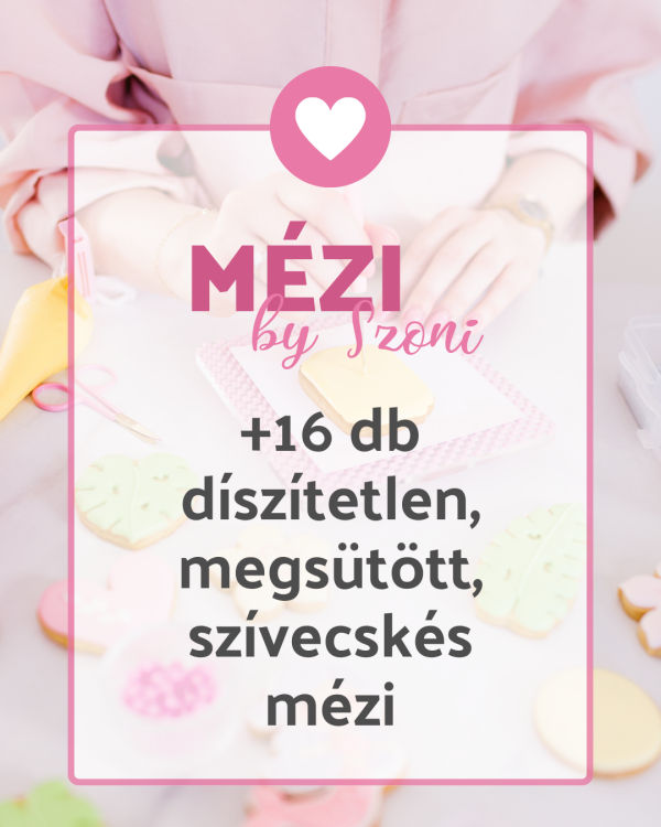 szívecskés mézeskalács + 16 db díszítetlen megsütött mézi