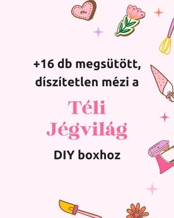 '+ 16 db díszítetlen, megsütött mézeskalács a Téli Jégvilág DIY Boxhoz